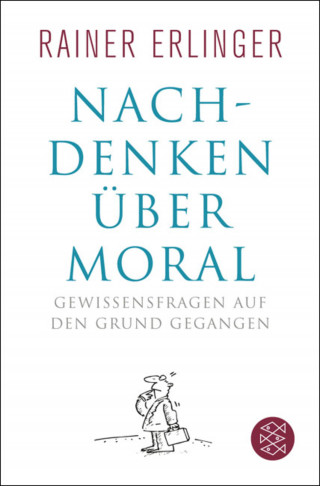 Rainer Erlinger: Nachdenken über Moral