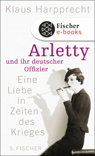 Klaus Harpprecht: Arletty und ihr deutscher Offizier