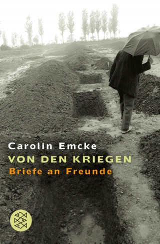 Carolin Emcke: Von den Kriegen