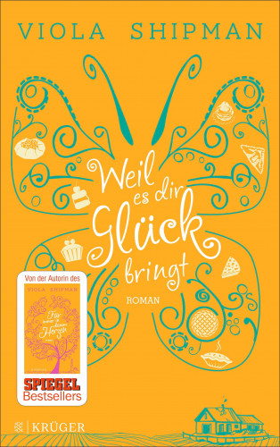 Viola Shipman: Weil es dir Glück bringt