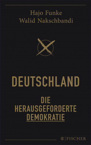 Hans-Joachim Funke, Walid Nakschbandi: Deutschland – Die herausgeforderte Demokratie