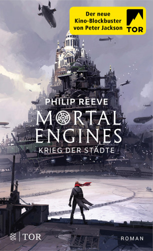 Philip Reeve: Mortal Engines - Krieg der Städte