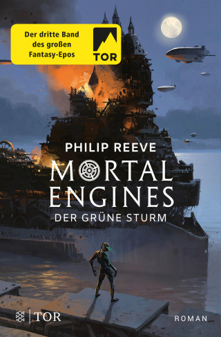 Philip Reeve: Mortal Engines - Der Grüne Sturm