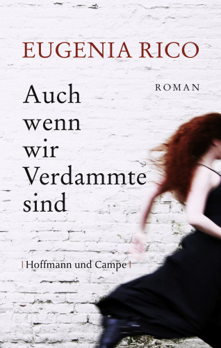 Eugenia Rico: Auch wenn wir Verdammte sind