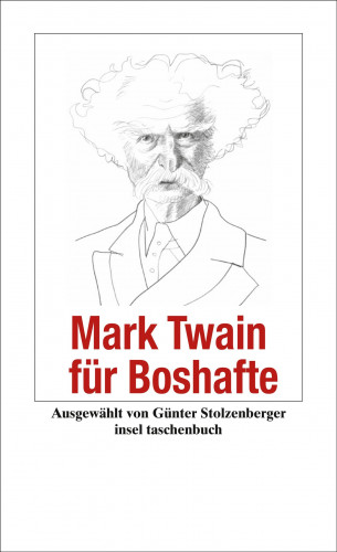 Mark Twain: Mark Twain für Boshafte