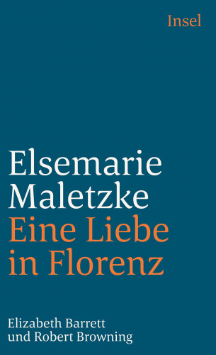 Elsemarie Maletzke: Eine Liebe in Florenz