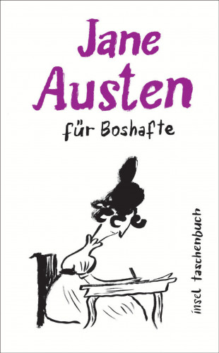 Jane Austen: Jane Austen für Boshafte