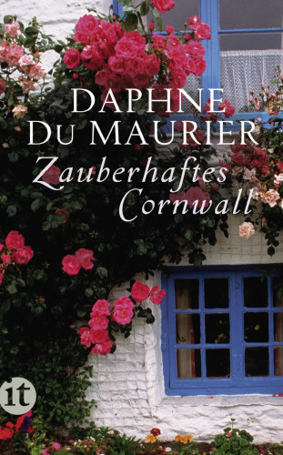 Daphne du Maurier: Zauberhaftes Cornwall