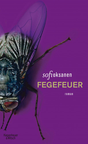 Sofi Oksanen: Fegefeuer