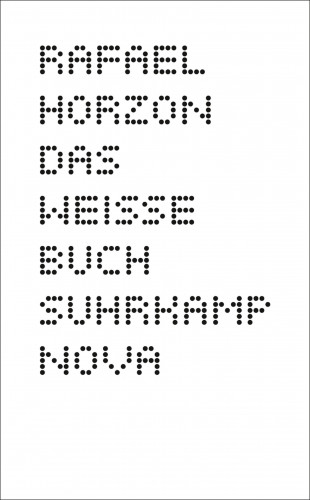 Rafael Horzon: Das Weisse Buch