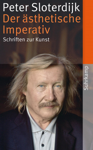 Peter Sloterdijk: Der ästhetische Imperativ