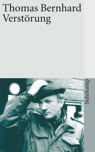 Thomas Bernhard: Verstörung