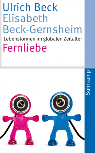 Ulrich Beck, Elisabeth Beck-Gernsheim: Fernliebe