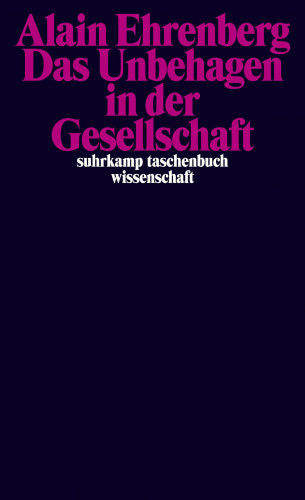 Alain Ehrenberg: Das Unbehagen in der Gesellschaft