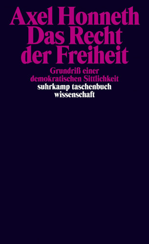 Axel Honneth: Das Recht der Freiheit