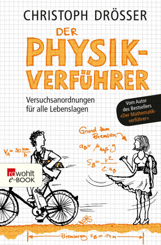 Christoph Drösser: Der Physikverführer