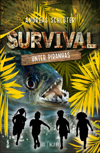 Andreas Schlüter: Survival – Unter Piranhas