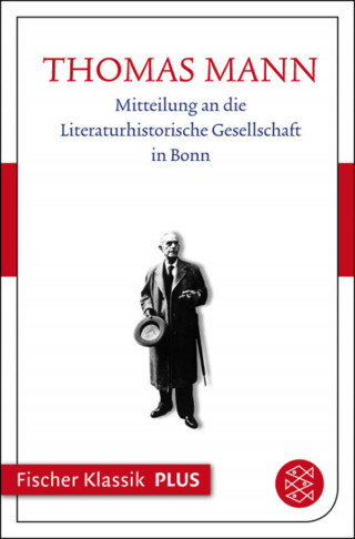 Thomas Mann: Mitteilung an die Literaturhistorische Gesellschaft in Bonn