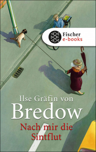 Ilse Gräfin von Bredow: Nach mir die Sintflut