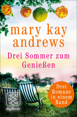 Mary Kay Andrews: Drei Sommer zum Genießen