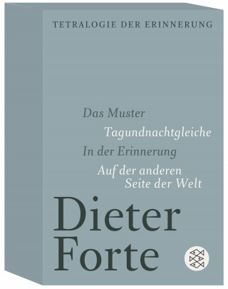 Dieter Forte: Tetralogie der Erinnerung