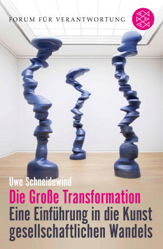 Uwe Schneidewind: Die Große Transformation