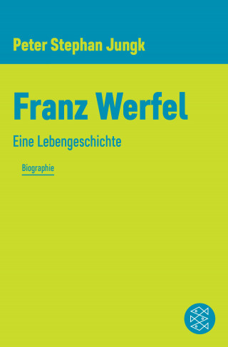 Peter Stephan Jungk: Franz Werfel