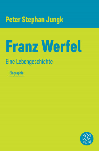 Peter Stephan Jungk: Franz Werfel