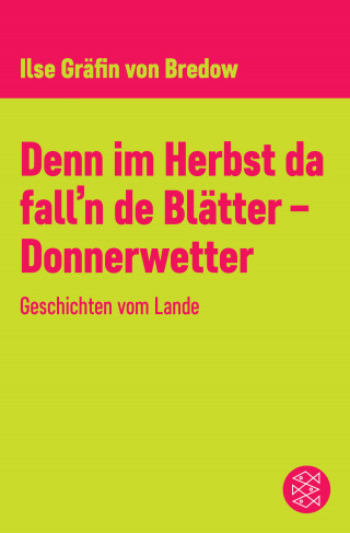 Ilse Gräfin von Bredow: Denn im Herbst da fall'n de Blätter - Donnerwetter