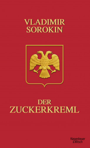 Vladimir Sorokin: Der Zuckerkreml