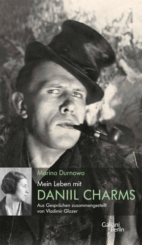 Marina Durnowo: Mein Leben mit Daniil Charms