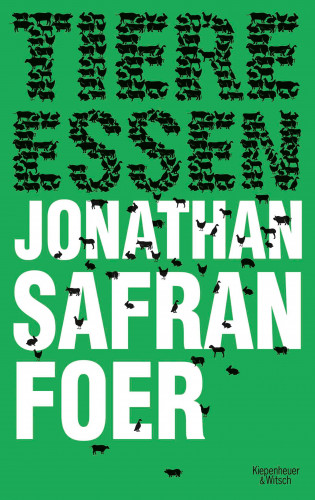 Jonathan Safran Foer: Tiere essen