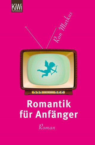 Ron Markus: Romantik für Anfänger