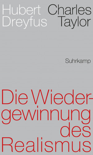Hubert Dreyfus, Charles Taylor: Die Wiedergewinnung des Realismus