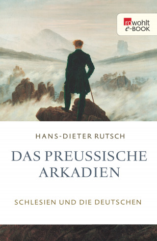 Hans-Dieter Rutsch: Das preußische Arkadien