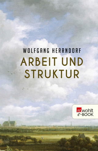 Wolfgang Herrndorf: Arbeit und Struktur