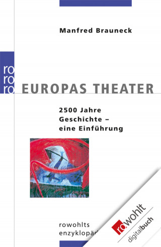 Manfred Brauneck: Europas Theater