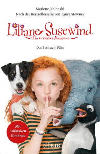Marlene Jablonski, Tanya Stewner: Liliane Susewind: Ein tierisches Abenteuer – Das Buch zum Film