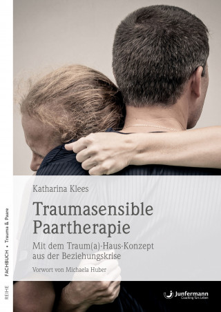 Katharina Klees: Traumasensible Paartherapie