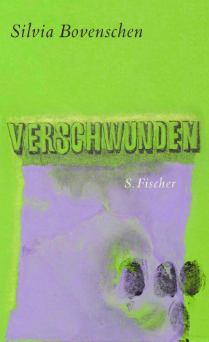 Silvia Bovenschen: Verschwunden