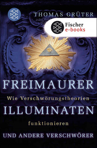 Thomas Grüter: Freimaurer, Illuminaten und andere Verschwörer