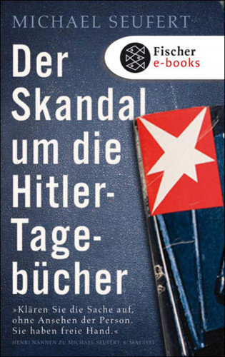 Michael Seufert: Der Skandal um die Hitler-Tagebücher