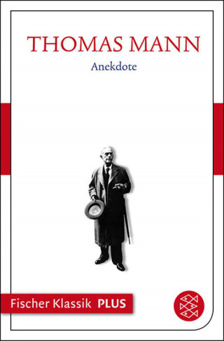 Thomas Mann: Frühe Erzählungen 1893-1912: Anekdote