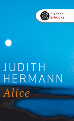 Judith Hermann: Alice
