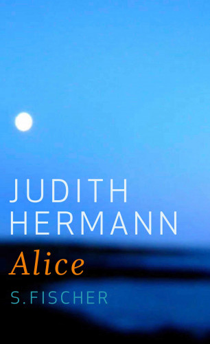 Judith Hermann: Alice