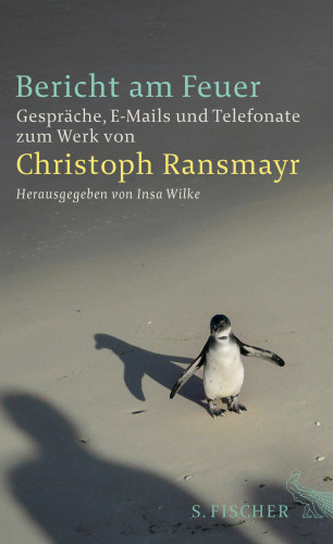 Christoph Ransmayr: Bericht am Feuer