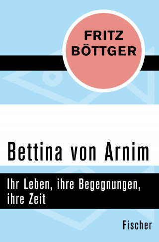 Fritz Böttger: Bettina von Arnim