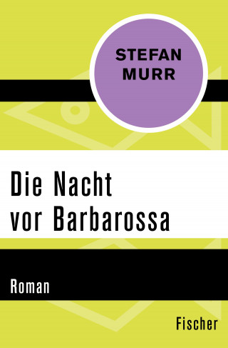 Stefan Murr: Die Nacht vor Barbarossa