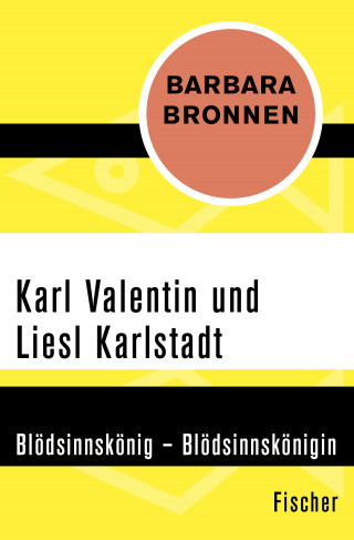 Barbara Bronnen: Karl Valentin und Liesl Karlstadt