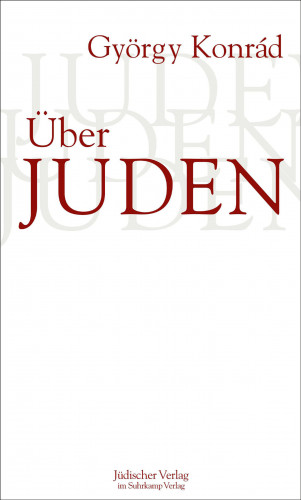 György Konrád: Über Juden